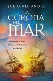 CORONA DEL MAR, LA  | 9788418491955 | ALEJANDRE, JULIO | Llibreria La Gralla | Librería online de Granollers