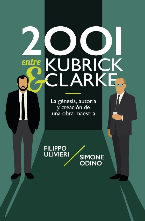2001 ENTRE KUBRICK Y CLARKE | 9788418898761 | ULIVIERI, FILIPPO / ODINO, SIMONE | Llibreria La Gralla | Librería online de Granollers