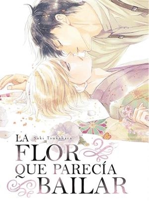 FLOR QUE PARECÍA BAILAR, LA | 9788418776809 | TSUKAHARA, SAKI | Llibreria La Gralla | Librería online de Granollers