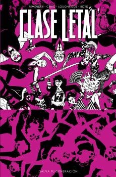  SALVA TU GENERACIÓN CLASE LETAL 10.  | 9788467951363 | REMENDER; CRAIG;  LOUGHRIDGE | Llibreria La Gralla | Librería online de Granollers