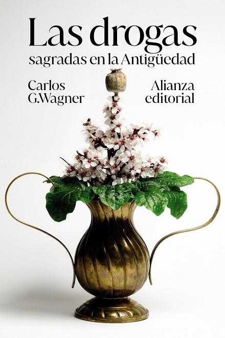 DROGAS SAGRADAS EN LA ANTIGÜEDAD, LAS | 9788413628059 | G. WAGNER, CARLOS | Llibreria La Gralla | Librería online de Granollers