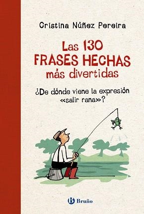 130 FRASES HECHAS MÁS DIVERTIDAS, LAS  | 9788469664643 | NÚÑEZ PEREIRA, CRISTINA | Llibreria La Gralla | Llibreria online de Granollers