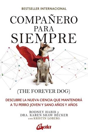COMPAÑERO PARA SIEMPRE (THE FOREVER DOG) | 9788484459729 | SHAW BECKER, KAREN / HABIB, RODNEY | Llibreria La Gralla | Librería online de Granollers