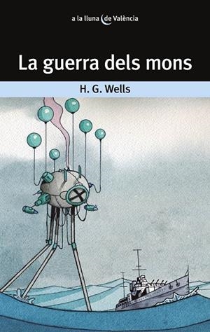 GUERRA DELS MONS, LA | 9788413582665 | WELLS, H.G. | Llibreria La Gralla | Librería online de Granollers