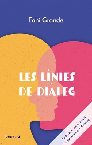 LÍNIES DE DIÀLEG, LES | 9788413582832 | GRANDE FANI | Llibreria La Gralla | Librería online de Granollers