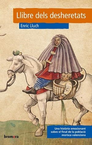 LLIBRE DELS DESHERETATS | 9788413582856 | LLUCH, ENRIC | Llibreria La Gralla | Librería online de Granollers