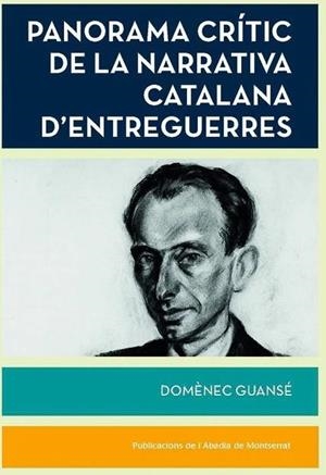 PANORAMA CRÍTIC DE LA NARRATIVA CATALANA D'ENTREGUERRES | 9788491912248 | GUANSÉ, DOMÈNEC | Llibreria La Gralla | Llibreria online de Granollers