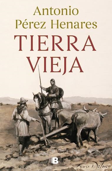 TIERRA VIEJA | 9788466672023 | PÉREZ HENARES, ANTONIO | Llibreria La Gralla | Librería online de Granollers