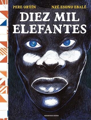 DIEZ MIL ELEFANTES | 9788418052743 | ORTÍN, PERE / ESONO EBALE, NZÉ | Llibreria La Gralla | Llibreria online de Granollers