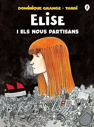 ELISE I ELS NOUS PARTISANS | 9788418621222 | TARDI, / GRANGE, DOMINIQUE | Llibreria La Gralla | Librería online de Granollers