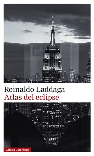 ATLAS DEL ECLIPSE | 9788418807961 | LADDAGA, REINALDO | Llibreria La Gralla | Librería online de Granollers
