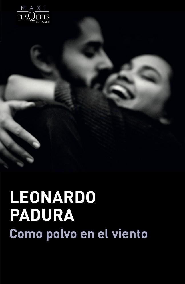 COMO POLVO EN EL VIENTO | 9788411071109 | PADURA, LEONARDO | Llibreria La Gralla | Librería online de Granollers