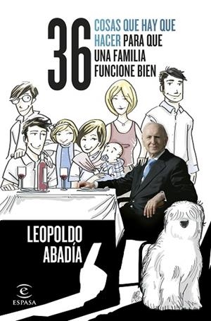 36 COSAS QUE HAY QUE HACER PARA QUE UNA FAMILIA FUNCIONE BIEN | 9788467066074 | ABADÍA, LEOPOLDO | Llibreria La Gralla | Llibreria online de Granollers