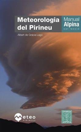 METEOROLOGIA DEL PIRINEU -ALPINA | 9788480909198 | DE GRACIA LAGO, ALBERT | Llibreria La Gralla | Librería online de Granollers