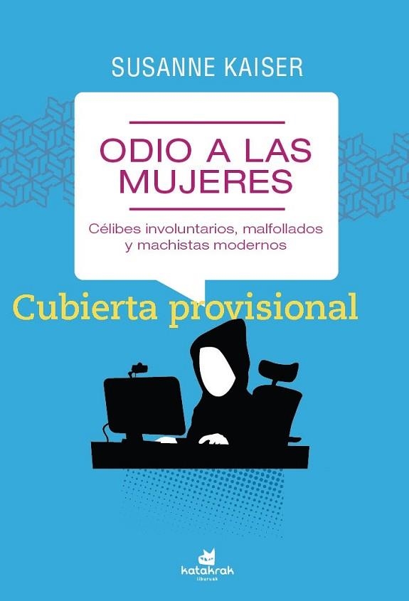 ODIO A LAS MUJERES | 9788416946716 | KAISER, SUSANNE | Llibreria La Gralla | Librería online de Granollers