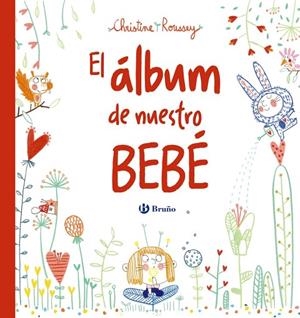 ÁLBUM DE NUESTRO BEBÉ, EL | 9788469624784 | ROUSSEY, CHRISTINE | Llibreria La Gralla | Llibreria online de Granollers