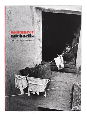 MARGARET MICHAELIS CINC DIES PEL BARRI XINO | 9788491563822 | MICHAELIS, MARGARET; RODRÍGUEZ, DOLORS; GONZÁLEZ, ITZIAR | Llibreria La Gralla | Librería online de Granollers
