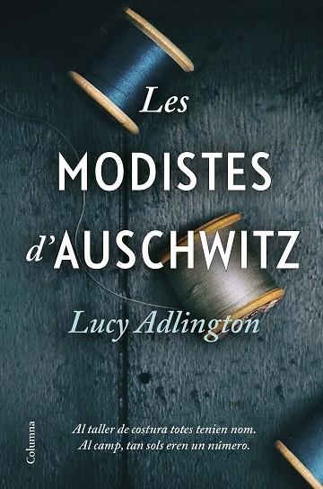 MODISTES D'AUSCHWITZ, LES | 9788466428996 | ADLINGTON, LUCY | Llibreria La Gralla | Llibreria online de Granollers