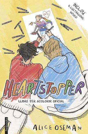 HEARTSTOPPER. LLIBRE PER ACOLORIR OFICIAL | 9788418327933 | OSEMAN, ALICE | Llibreria La Gralla | Librería online de Granollers
