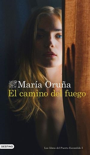 CAMINO DEL FUEGO, EL (LIBROS DEL PUERTO ESCONDIDO 5) | 9788423361588 | ORUÑA, MARÍA | Llibreria La Gralla | Llibreria online de Granollers