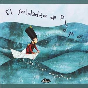 SOLDADITO DE PLOMO, EL | 9788460680635 | LUNA RODRIGUEZ, CLARA | Llibreria La Gralla | Librería online de Granollers