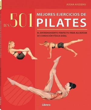 501 MEJORES EJERCICIOS DE PILATES | 9789463595339 | AVIZIENIS, AUDRA | Llibreria La Gralla | Llibreria online de Granollers