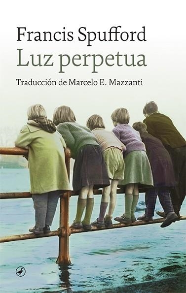 LUZ PERPETUA | 9788418800276 | SPUFFORD, FRANCIS | Llibreria La Gralla | Librería online de Granollers