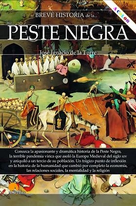 BREVE HISTORIA DE LA PESTE NEGRA | 9788413051826 | DE LA TORRE RODRÍGUEZ, JOSÉ IGNACIO | Llibreria La Gralla | Librería online de Granollers