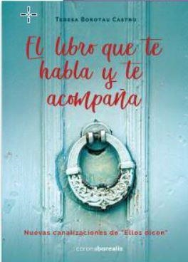 LIBRO QUE TE HABLA Y TE ACOMPAÑA, EL | 9788412466072 | TERESA BOROTAU | Llibreria La Gralla | Librería online de Granollers