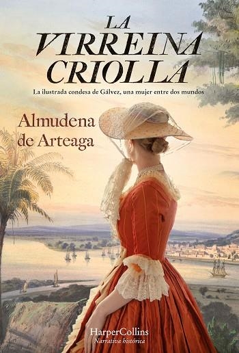 VIRREINA CRIOLLA, LA | 9788491397519 | DE ARTEAGA, ALMUDENA | Llibreria La Gralla | Llibreria online de Granollers