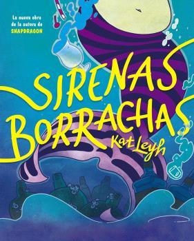 SIRENAS BORRACHAS | 9788467951929 | LEYH, KAT | Llibreria La Gralla | Librería online de Granollers