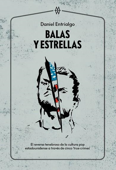 BALAS Y ESTRELLAS | 9788412272086 | ENTRIALGO, DANIEL | Llibreria La Gralla | Llibreria online de Granollers