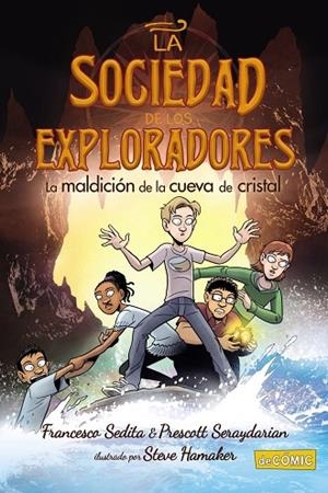 LA MALDICIÓN DE LA CUEVA DE CRISTAL | 9788469890721 | SEDITA, FRANCESCO / SERAYDARIAN, PRESCOTT | Llibreria La Gralla | Librería online de Granollers