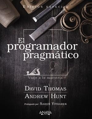 PROGRAMADOR PRAGMÁTICO, EL. EDICIÓN ESPECIAL | 9788441545878 | THOMAS, DAVID / HUNT, ANDREW | Llibreria La Gralla | Librería online de Granollers