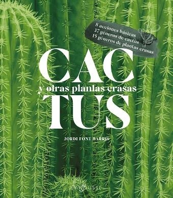 CACTUS Y OTRAS PLANTAS CRASAS | 9788418882463 | FONT BARRIS, JORDI | Llibreria La Gralla | Librería online de Granollers