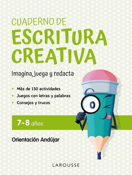 CUADERNO DE ESCRITURA CREATIVA 7-8 AÑOS | 9788419250131 | CIUDAD REAL NÚÑEZ, GINÉS / TORAL OLIVARES, ANTONIA | Llibreria La Gralla | Llibreria online de Granollers