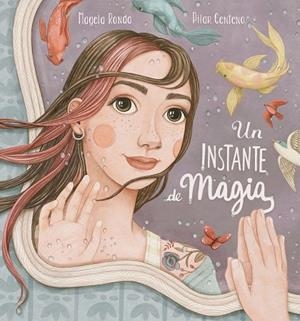INSTANTE DE MAGIA, UN  | 9788448859879 | RONDA, MAGELA ;  CENTENO, PILAR | Llibreria La Gralla | Librería online de Granollers