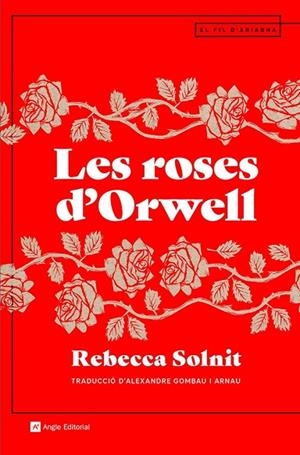 ROSES D'ORWELL, LES  | 9788419017161 | SOLNIT, REBECCA | Llibreria La Gralla | Librería online de Granollers