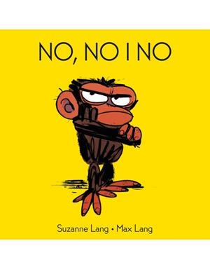 NO, NO I NO | 9788418696084 | LANG, SUZANNE  ; LANG, MAX  | Llibreria La Gralla | Llibreria online de Granollers
