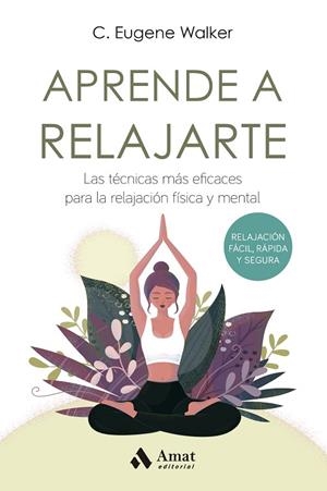 APRENDE A RELAJARTE | 9788497356190 | WALKER, EUGENE | Llibreria La Gralla | Librería online de Granollers