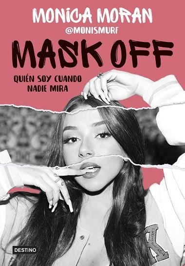 MASK OFF. QUIÉN SOY CUANDO NADIE MIRA | 9788408253655 | MORÁN, MÓNICA | Llibreria La Gralla | Llibreria online de Granollers