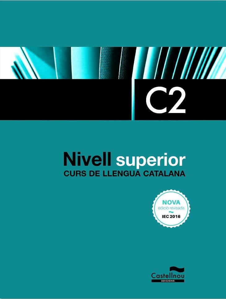 NIVELL SUPERIOR CURS DE LLENGUA CATALANA C2 (3A EDICIÓ. 2022) | 9788418695940 | SUBIRÀ, LOURDES / TAULATS, DOLORS | Llibreria La Gralla | Llibreria online de Granollers