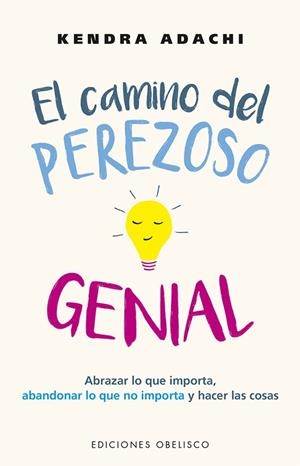EL CAMINO DEL PEREZOSO GENIAL | 9788491118527 | ADACHI, KENDRA | Llibreria La Gralla | Librería online de Granollers
