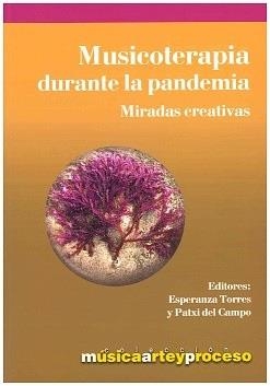 MUSICOTERAPIA DURANTE LA PANDEMIA | 9788495423702 | TORRES, ESPERANZA ; DEL CAMPO, PATXI  | Llibreria La Gralla | Librería online de Granollers