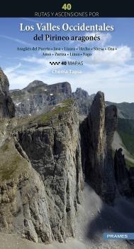 40 RUTAS Y ASCENSIONES POR LOS VALLES OCCIDENTALES DEL PIRINEO ARAGONÉS | 9788483215364 | TAPIA, CHEMA | Llibreria La Gralla | Llibreria online de Granollers