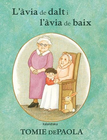 ÀVIA DE DALT I L'ÀVIA DE BAIX, L' | 9788418558436 | DEPAOLA, TOMIE | Llibreria La Gralla | Librería online de Granollers