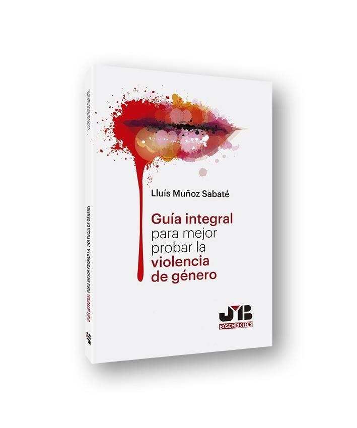 GUÍA INTEGRAL PARA MEJOR PROBAR LA VIOLENCIA DE GÉNERO | 9788412077087 | MUÑOZ SABATÉ, LLUÍS | Llibreria La Gralla | Llibreria online de Granollers