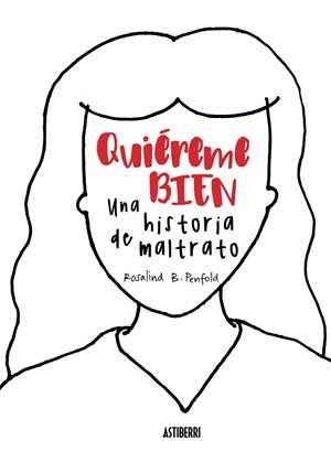 QUIÉREME BIEN. UNA HISTORIA DE MALTRATO | 9788416880447 | PENFOLD, ROSALIND B. | Llibreria La Gralla | Librería online de Granollers