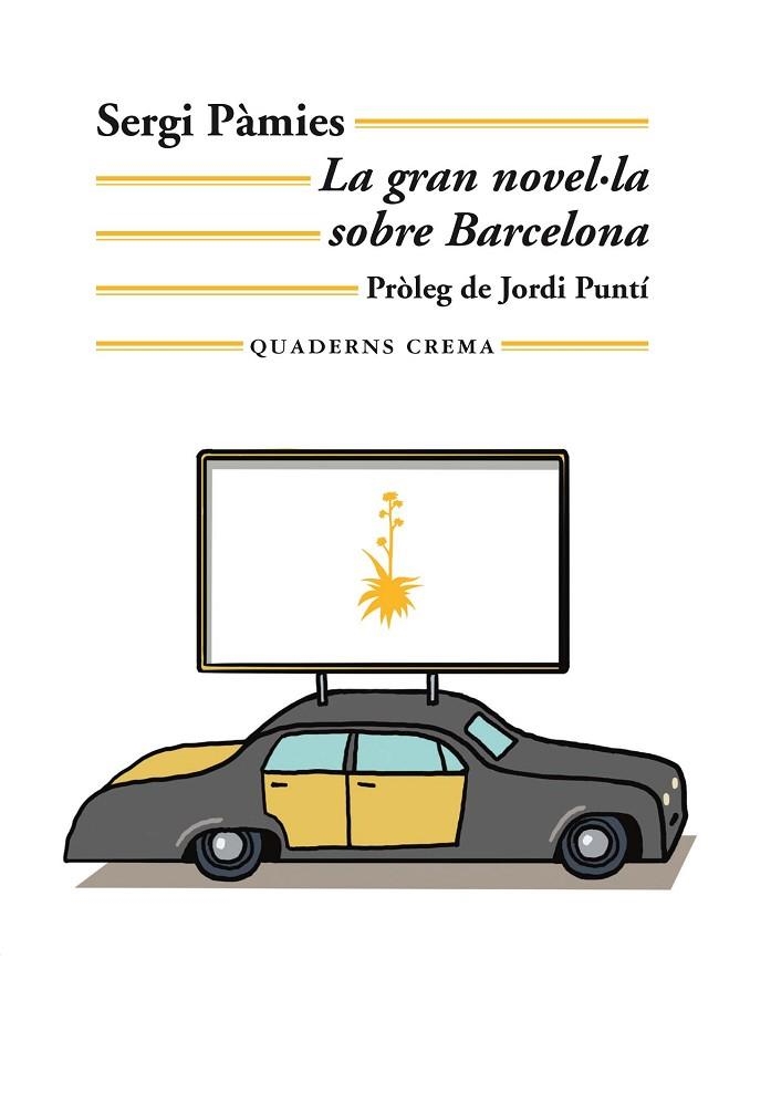 GRAN NOVEL·LA SOBRE BARCELONA, LA  | 9788477276654 | PÀMIES, SERGI | Llibreria La Gralla | Llibreria online de Granollers