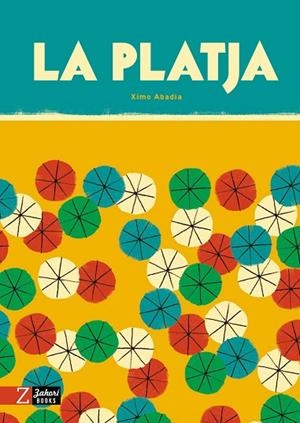 PLATJA, LA  | 9788418830440 | ABADÍA, XIMO | Llibreria La Gralla | Llibreria online de Granollers